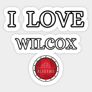 I LOVE WILCOX | Alabam county United state of america Sticker